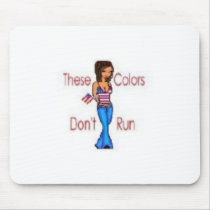 these colors don't run mousepads