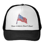 These Colors Don't Run Trucker Hat