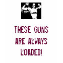 These guns are always loaded! t-shirts by DarkEden These guns are always loaded! t-shirts