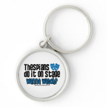 Thespians Do It On Stage Keychain