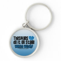 Thespians Do It On Stage Keychains