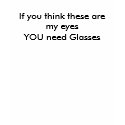 They are NOT my eyes t-shirts