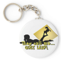 They Call Me GOAT LADY! Key Chains