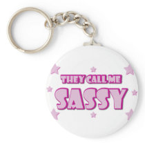 They Call Me Sassy Keychain