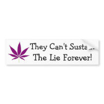 They Can't Sustain The Lie Forever Purple Cannabis Bumper Stickers