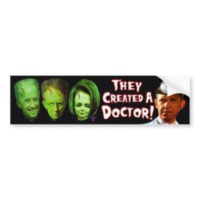 They Created A Doctor! Bumper Sticker by PunkRockRepublican