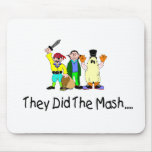 They Did The Mash Mouse Pads