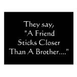 They say,  "A Friend Sticks Closer Than A Broth... Post Cards