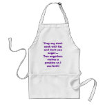 They say don't cook with fat and don't use suga... apron