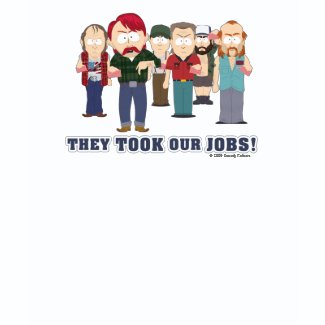 http://rlv.zcache.com/they_took_our_jobs_tshirt-d235648038281095886yhmi_325.jpg