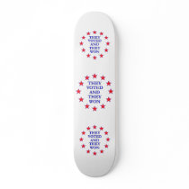 They Voted They Won Custom Skate Board