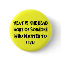 THEY WANT TO LIVE! buttons by TheAnimalLiberator THEY WANT TO LIVE! buttons