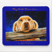 They'll Be Home Soon...Mouse Pad mousepads