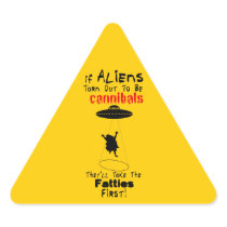 They'll Take the Fatties First Sticker