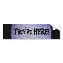 They're HERE! Bumper Stickers