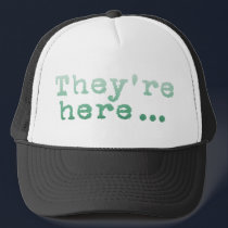 They're Here... hats