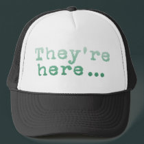 They're Here... hats