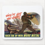 They've Got The Guts -- WW2 Mouse Pads