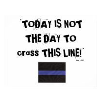 Thin Blue Line (Poster) "Today is not the day" posters