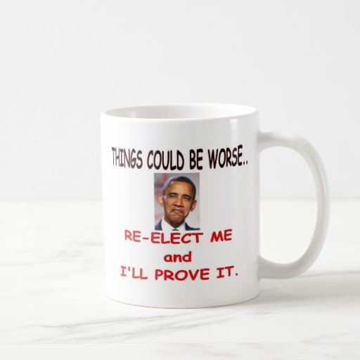 THINGS COULD BE WORSE COFFEE MUGS