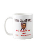 THINGS COULD BE WORSE COFFEE MUG