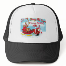 Things Gonna Change around Here Trucker Hats