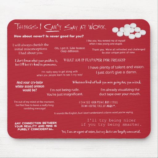Things I Can’t Say at Work Mouse Pads