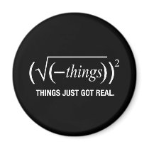 things just got real magnets