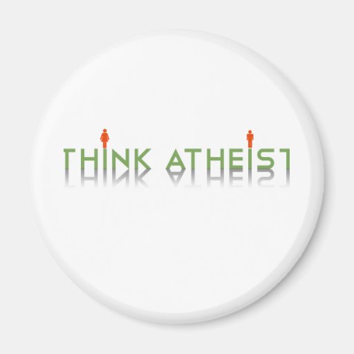 Think Atheist Fridge Magnet