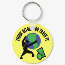 Think Before You Trash It keychains by earthdayshirtsgifts Think Before You Trash It keychains