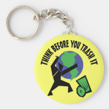 Think Before You Trash It Keychain