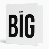 think big, quote, dreams, lifestyle, think, big, internet memes, attitude, cool, funny, quotations, motivational, courage, binder, Binder with custom graphic design
