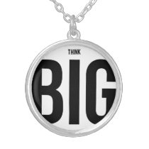 think big, quote, dreams, lifestyle, think, big, internet memes, attitude, cool, funny, quotations, motivational, courage, necklace, Necklace with custom graphic design