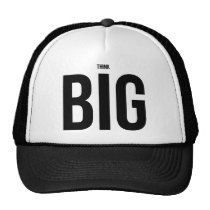 hipster, lifestyle, think, big, dream, cool, funny, cap, quote, think big, quotations, motivational, attitude, courage, dreams, hat, Trucker Hat with custom graphic design