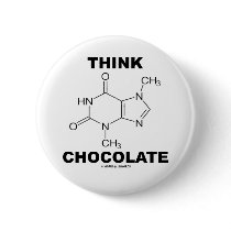 Think Chocolate (Theobromine Molecule Chemistry) Pinback Buttons