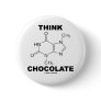 Think Chocolate (Theobromine Molecule Chemistry) Pinback Buttons Think Chocolate (Theobromine Molecule Chemistry) Pinback Buttons