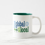 Think Global Act Local Coffee Mug