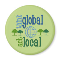 Think Global Act Local magnet