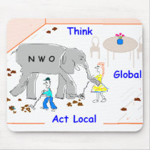 Think Global, Act Local Mousepad mousepads