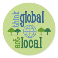 Think Global Act Local sticker