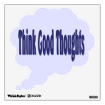 Think Good Thoughts blue Room Stickers