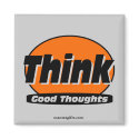 Think Good Thoughts Magnet by affirmationshirts Think Good Thoughts Magnet