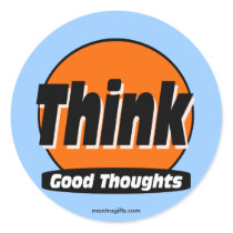 Think Good Thoughts Sticker by affirmationshirts Think Good Thoughts Sticker