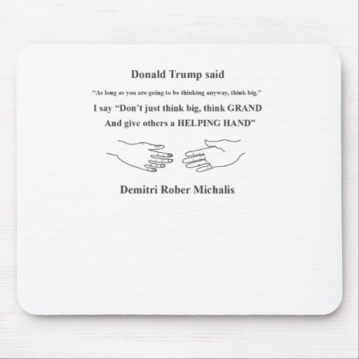 Think Grand - Give Others a Helping Hand.ai Mouse Pads