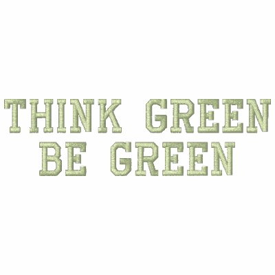 Think Green Be Green Think Green Be Green