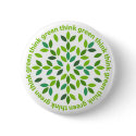 Think Green Button by teeboutique Think Green Button