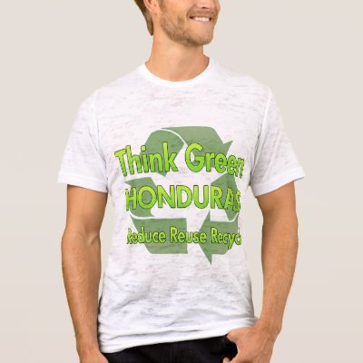 Think Green Honduras Tshirts by FlagStore