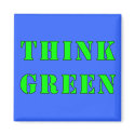 Think Green Magnet by MidnightAkita Think Green Magnet