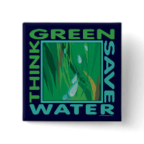 Think Green, Save Water Pin