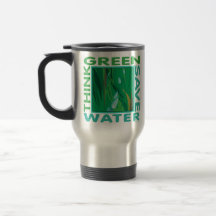 Think Green, Save Water Coffee Mugs